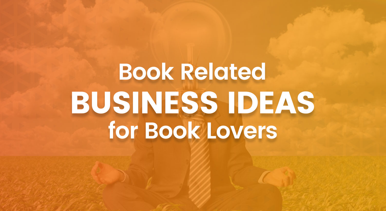 Book-Related Business Ideas for Book Lovers