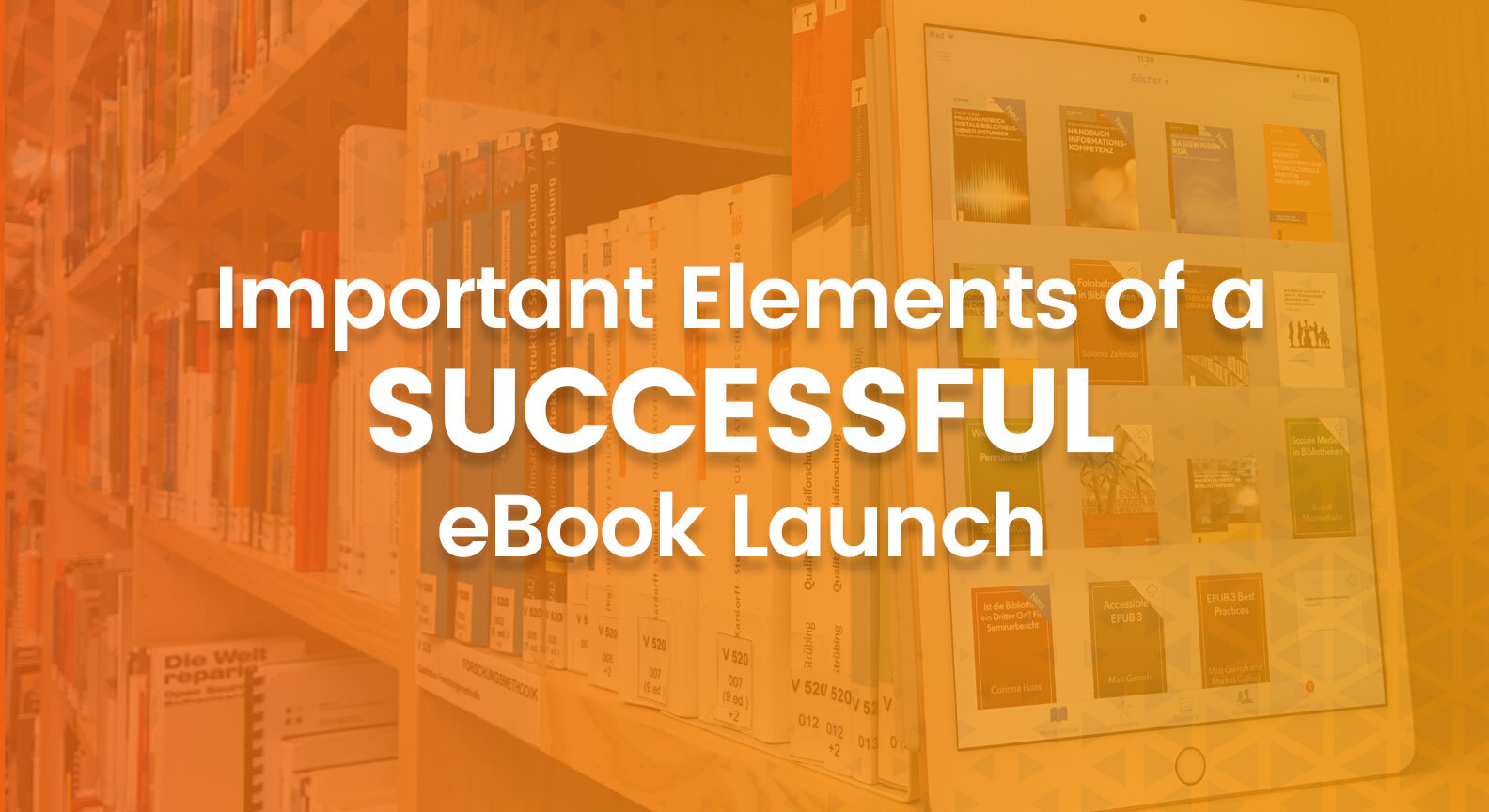 Important Elements of a Successful eBook Launch