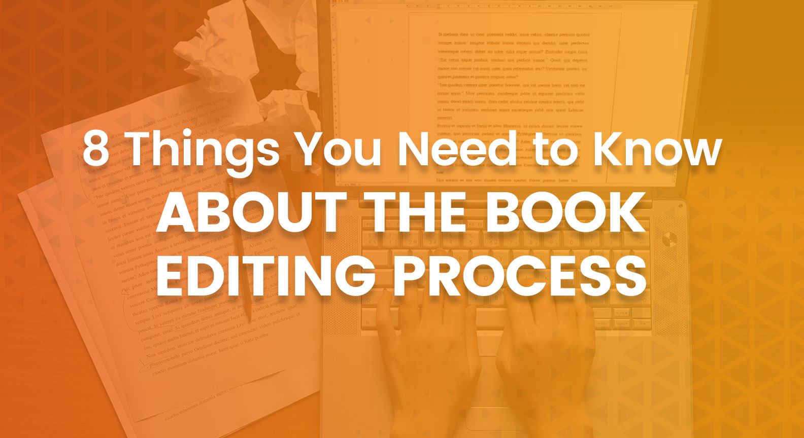 8 Things You Need to Know About the Book Editing Process