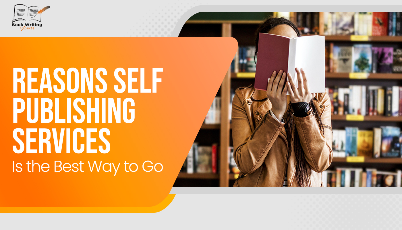 8 Reasons Self Publishing Services Is the Best Way to Go