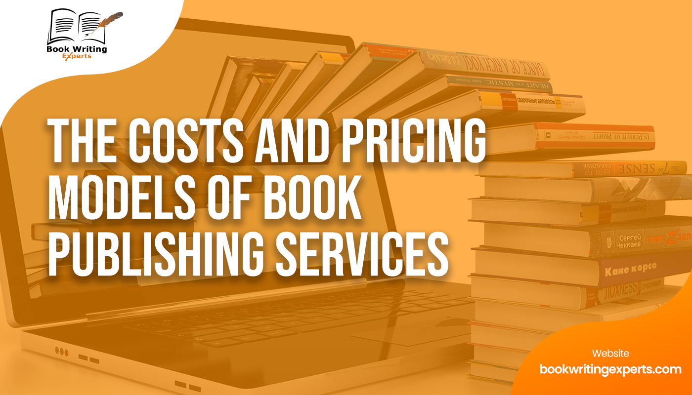 The Costs And Pricing Models Of Book Publishing Services