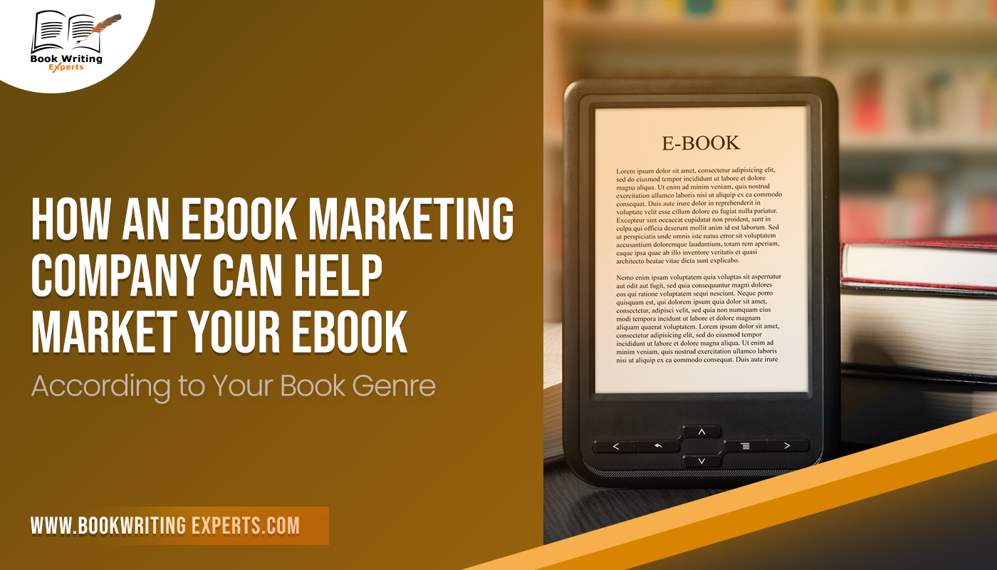 How an Ebook Marketing Company Can Help Market Your Ebook According to Your Book Genre