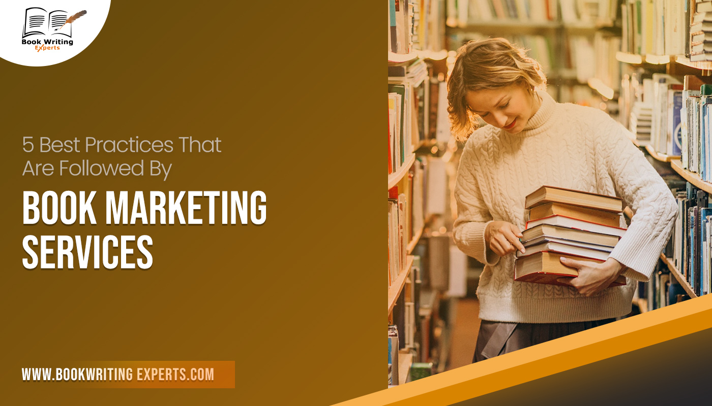 5 Best Practices That Are Followed By Book Marketing Services