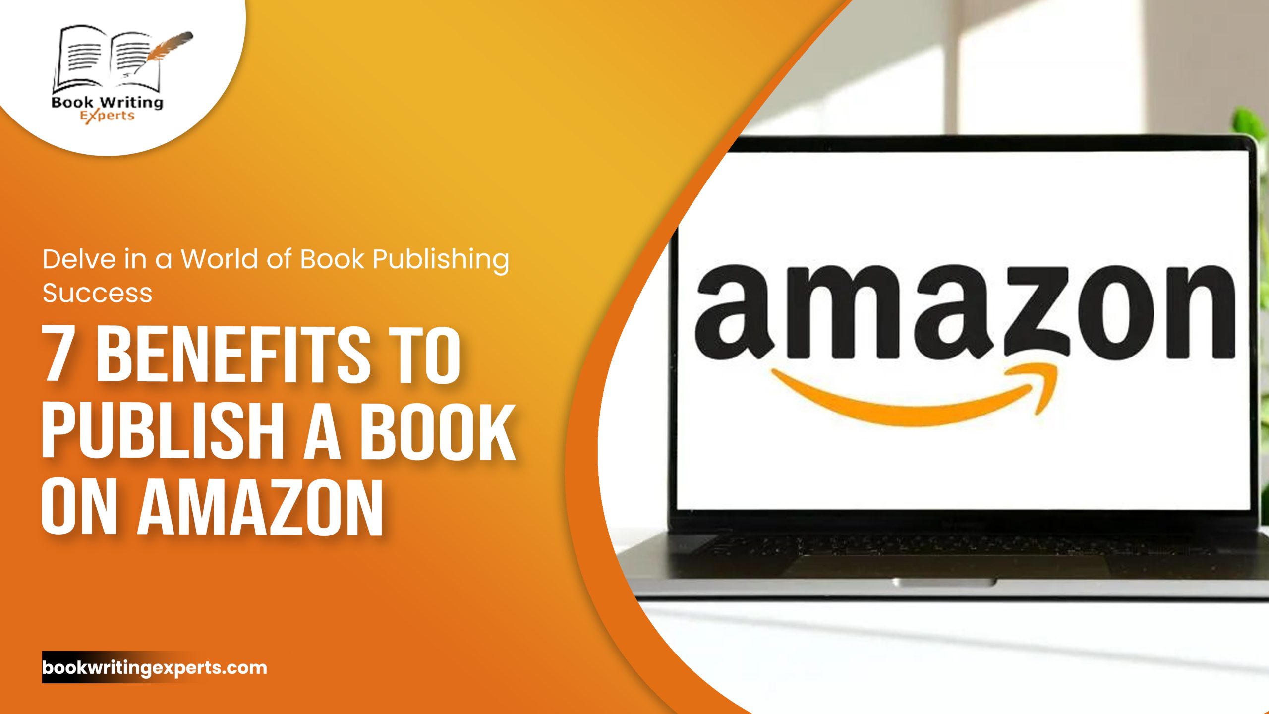 Delve in a World of Book Publishing Success: 7 Benefits to Publish a Book on Amazon