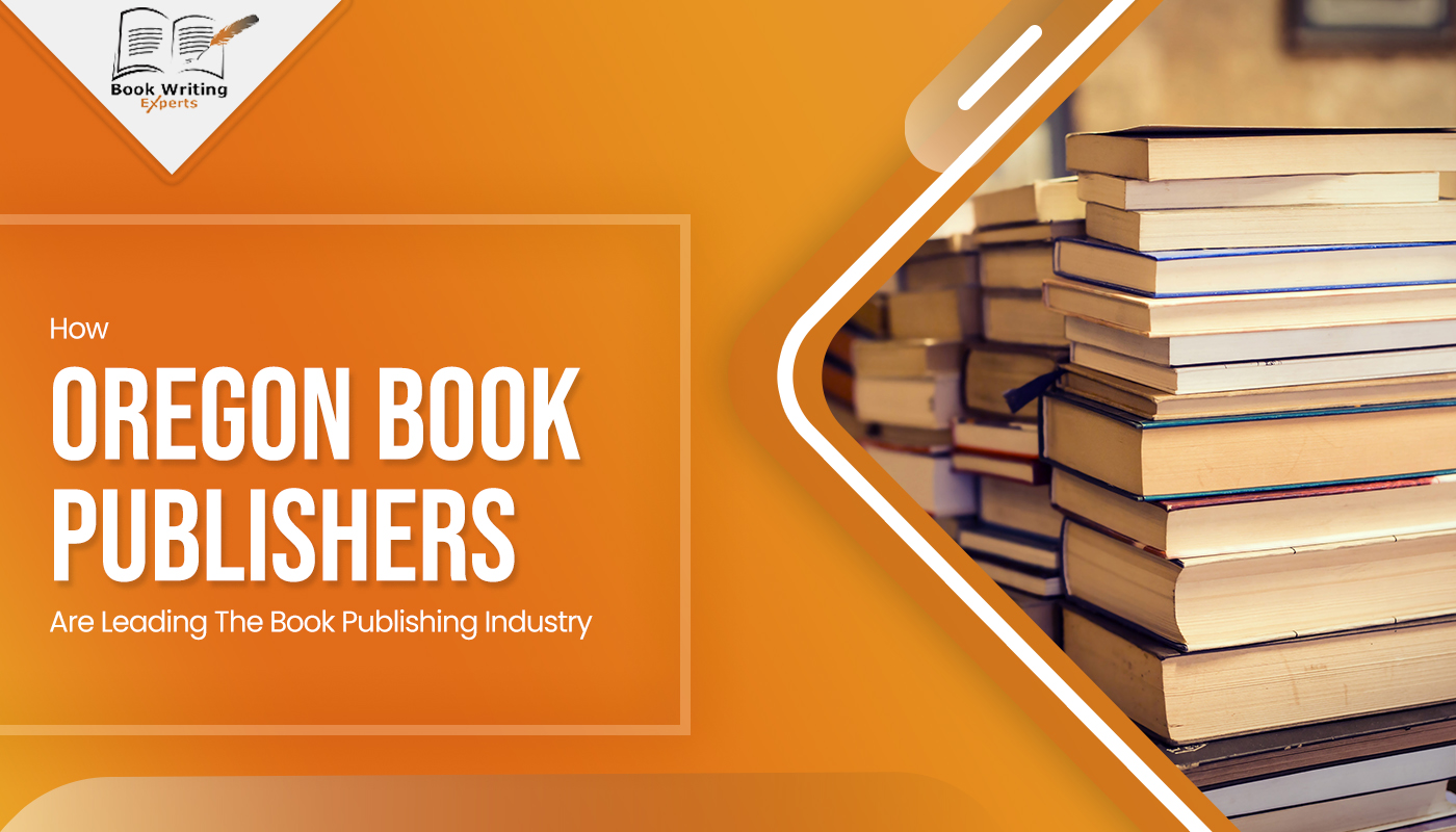 How Oregon Book Publishers Are Leading The Book Publishing Industry