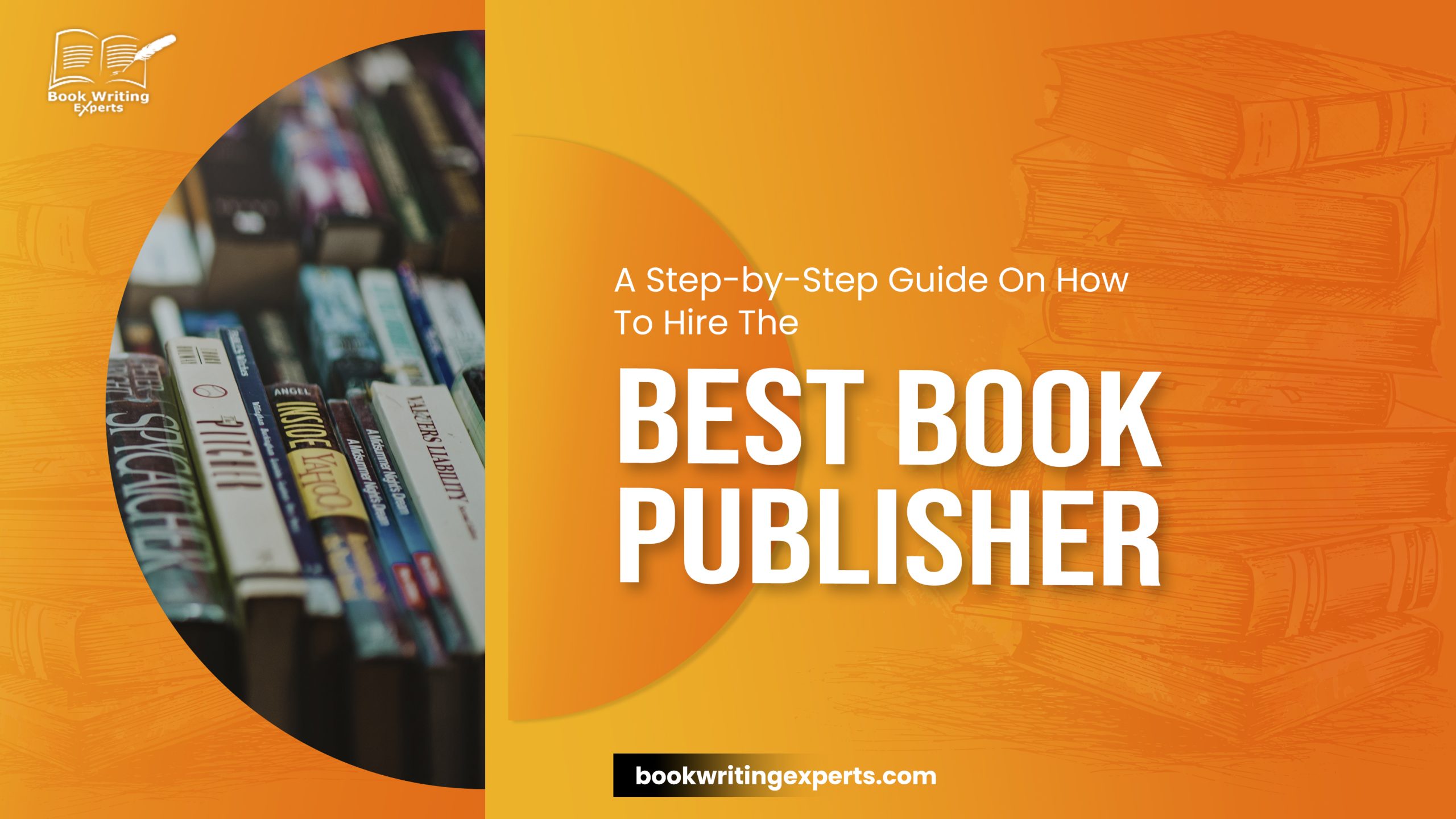 A Step-by-Step Guide On How To Hire The Best Book Publisher